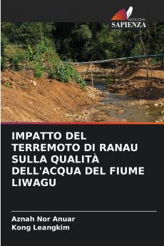 IMPATTO DEL TERREMOTO DI RANAU SULLA QUALITÀ DELL'ACQUA DEL FIUME LIWAGU
