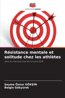 Résistance mentale et solitude chez les athlètes