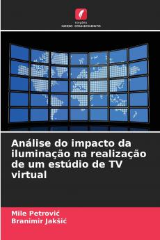 Análise do impacto da iluminação na realização de um estúdio de TV virtual