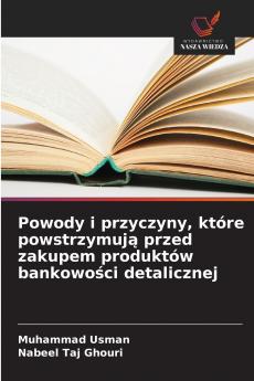 Powody i przyczyny które powstrzymują przed zakupem produktów bankowości detalicznej