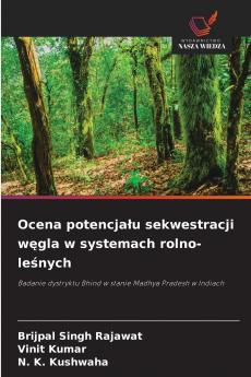 Ocena potencjału sekwestracji węgla w systemach rolno-leśnych