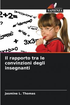 Il rapporto tra le convinzioni degli insegnanti