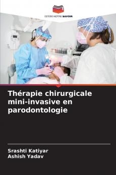 Thérapie chirurgicale mini-invasive en parodontologie