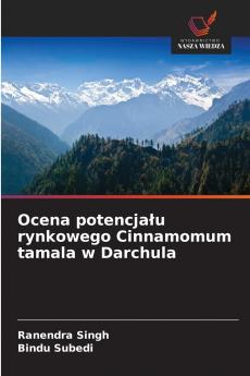 Ocena potencjału rynkowego Cinnamomum tamala w Darchula