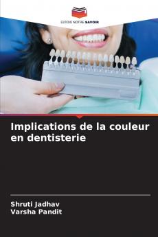 Implications de la couleur en dentisterie