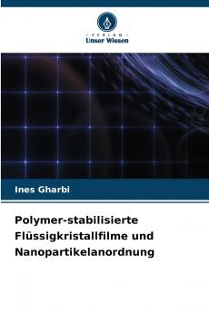 Polymer-stabilisierte Flüssigkristallfilme und Nanopartikelanordnung