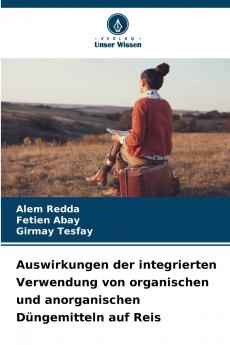 Auswirkungen der integrierten Verwendung von organischen und anorganischen Düngemitteln auf Reis