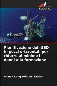 Pianificazione dell'UBD in pozzi orizzontali per ridurre al minimo i danni alla formazione