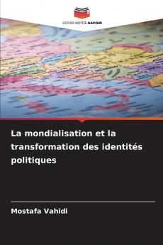 La mondialisation et la transformation des identités politiques