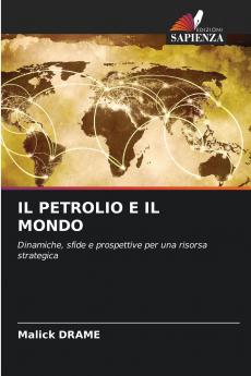 IL PETROLIO E IL MONDO