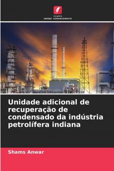 Unidade adicional de recuperação de condensado da indústria petrolífera indiana