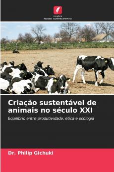 Criação sustentável de animais no século XXI