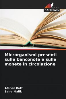 Microrganismi presenti sulle banconote e sulle monete in circolazione