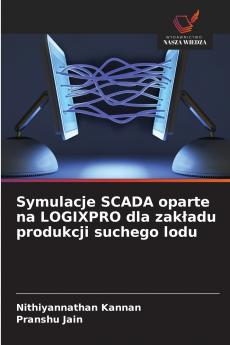 Symulacje SCADA oparte na LOGIXPRO dla zakładu produkcji suchego lodu