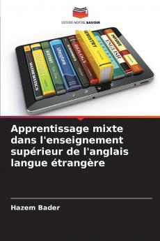 Apprentissage mixte dans l'enseignement supérieur de l'anglais langue étrangère