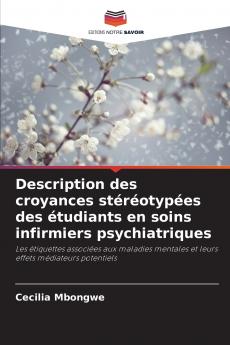 Description des croyances stéréotypées des étudiants en soins infirmiers psychiatriques