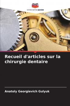 Recueil d'articles sur la chirurgie dentaire