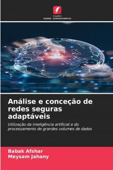 Análise e conceção de redes seguras adaptáveis