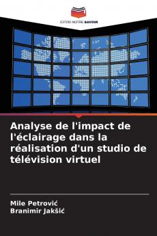 Analyse de l'impact de l'éclairage dans la réalisation d'un studio de télévision virtuel