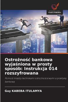 Ostrożność bankowa wyjaśniona w prosty sposób