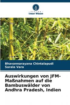 Auswirkungen von JFM-Maßnahmen auf die Bambuswälder von Andhra Pradesh Indien