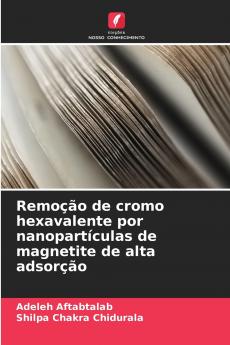Remoção de cromo hexavalente por nanopartículas de magnetite de alta adsorção