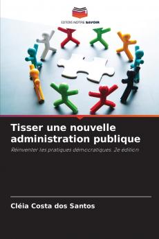 Tisser une nouvelle administration publique