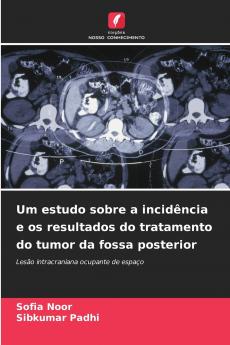 Um estudo sobre a incidência e os resultados do tratamento do tumor da fossa posterior