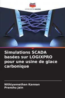 Simulations SCADA basées sur LOGIXPRO pour une usine de glace carbonique