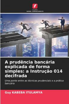 A prudência bancária explicada de forma simples