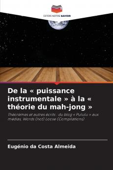 De la  puissance instrumentale  à la  théorie du mah-jong