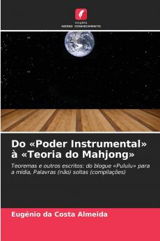 Do Poder Instrumental à Teoria do Mahjong