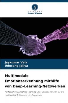 Multimodale Emotionserkennung mithilfe von Deep-Learning-Netzwerken