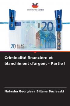 Criminalité financière et blanchiment d'argent - Partie I