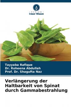 Verlängerung der Haltbarkeit von Spinat durch Gammabestrahlung