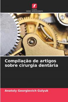 Compilação de artigos sobre cirurgia dentária
