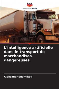 L'intelligence artificielle dans le transport de marchandises dangereuses