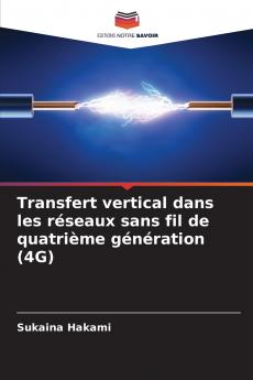 Transfert vertical dans les réseaux sans fil de quatrième génération (4G)