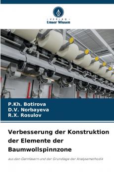 Verbesserung der Konstruktion der Elemente der Baumwollspinnzone