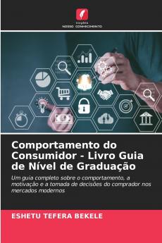 Comportamento do Consumidor - Livro Guia de Nível de Graduação