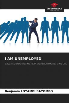 I AM UNEMPLOYED