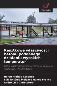Resztkowe właściwości betonu poddanego działaniu wysokich temperatur