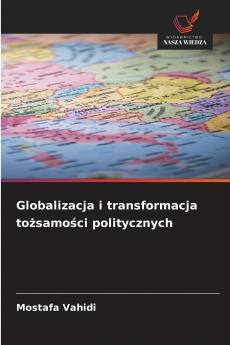 Globalizacja i transformacja tożsamości politycznych