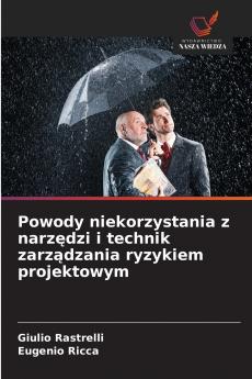 Powody niekorzystania z narzędzi i technik zarządzania ryzykiem projektowym