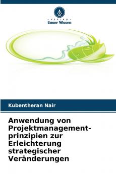 Anwendung von Projektmanagement- prinzipien zur Erleichterung strategischer Veränderungen