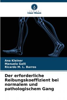Der erforderliche Reibungskoeffizient bei normalem und pathologischem Gang