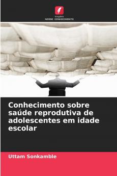 Conhecimento sobre saúde reprodutiva de adolescentes em idade escolar