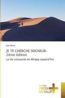 JE TE CHERCHE SEIGNEUR-2ème édition