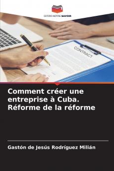 Comment créer une entreprise à Cuba. Réforme de la réforme