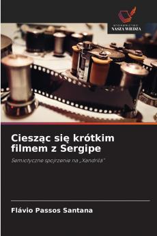 Ciesząc się krótkim filmem z Sergipe